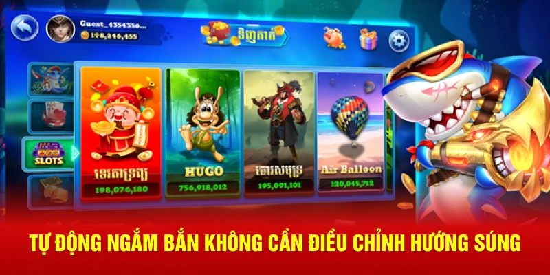 BSP bắn cá tự động ngắm bắn vào mục tiêu không cần điều chỉnh hướng súng